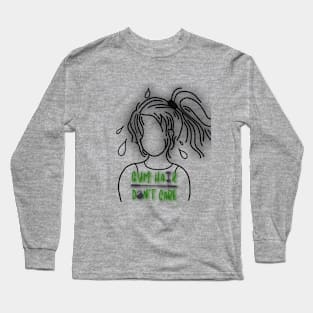 Gym Hair, Don't Care Long Sleeve T-Shirt